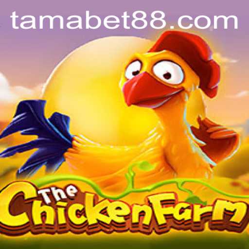 Exploring the Exciting World of ChickenFarm and the Role of TAMABET