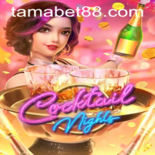 CocktailNights: The Alluring World of TAMABET