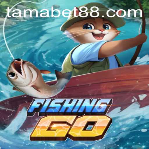 Exploring the Exciting World of FishingGO and the Role of TAMABET