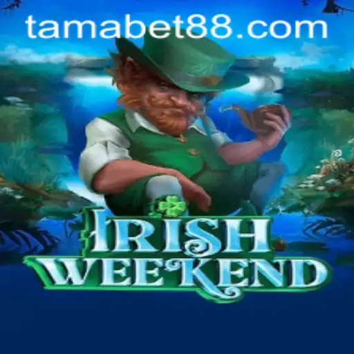 Experience the Thrill of 'IrishWeekend' with TAMABET