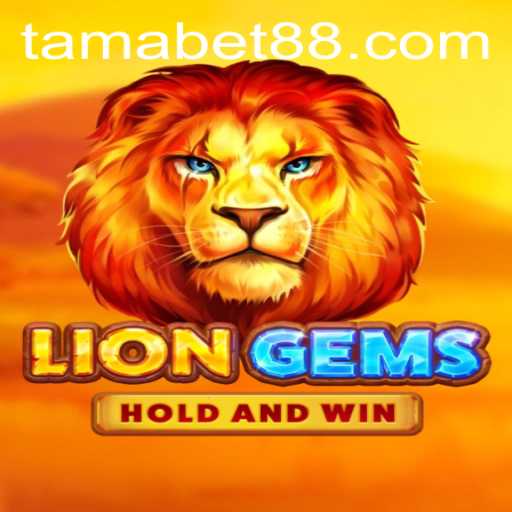 Discover the Thrilling World of LionGems and TAMABET