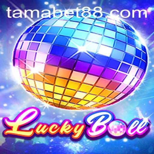 Exploring the Thrills of LuckyBall: A Dive into the Exciting World of TAMABET