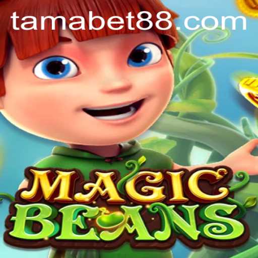 Exploring the World of MAGICBEANS: A Comprehensive Guide to TAMABET