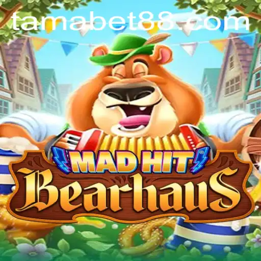 MadHitBearhaus: The Exciting World of TAMABET