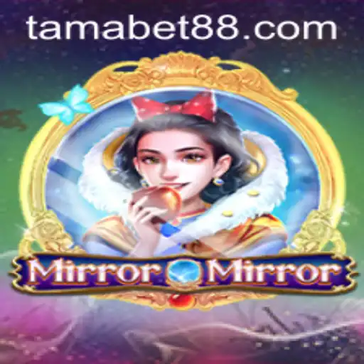 Explore the Enchanting World of MirrorMirror and TAMABET