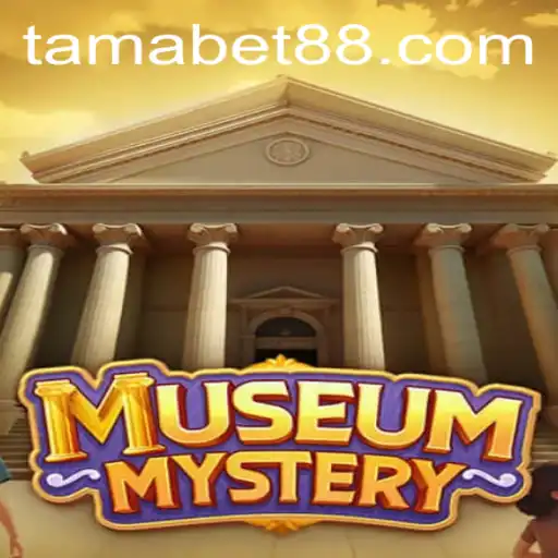 Unveiling the Intrigue of MuseumMystery: A Journey Through TAMABET
