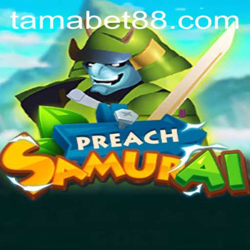 Exploring the Exciting World of PreachSamurai: The Rise of TAMABET