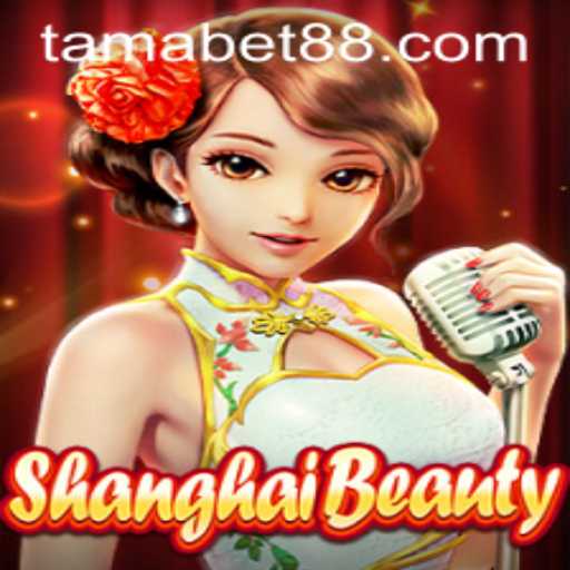 Discovering the Intricacies of ShanghaiBeauty: A Guide to Mastering TAMABET