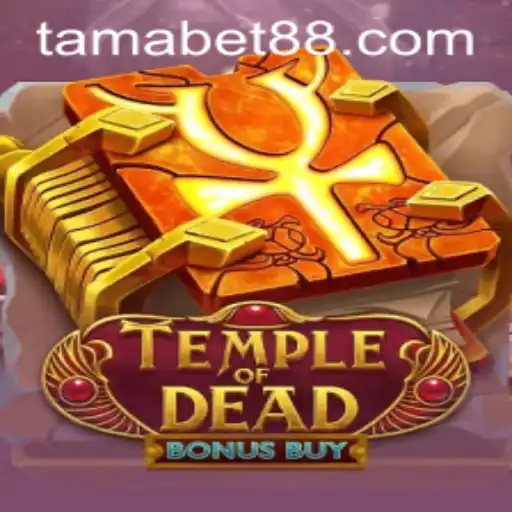 Exploring the Thrills of TempleofDeadBonusBuy in the Age of TAMABET